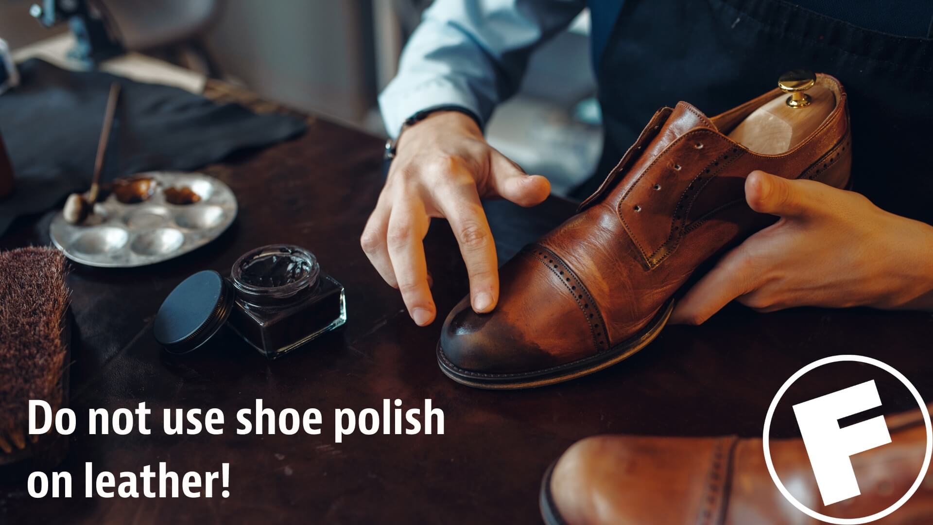 Do not use shoe polish on leather upholstery